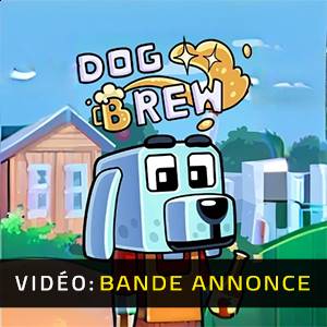 Dog Brew - Bande-Annonce Vidéo