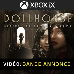 Dollhouse Behind the Broken Mirror Xbox Series X