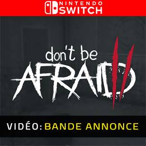 Don’t Be Afraid 2 - Bande-annonce Vidéo