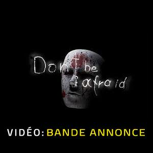 Dont Be Afraid Pc