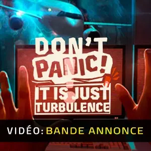 Don't Panic! It is Just Turbulence - Bande-annonce vidéo