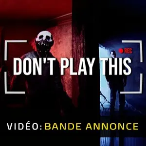 Don’t Play This - Bande-annonce vidéo