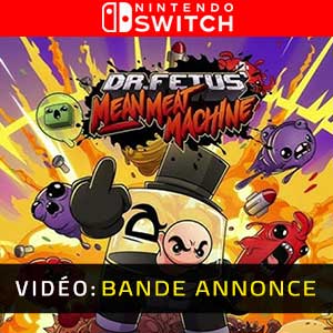 Dr. Fetus’ Mean Meat Machine Nintendo Switch- Bande-annonce Vidéo