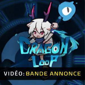 DragonLoop - Bande-annonce vidéo