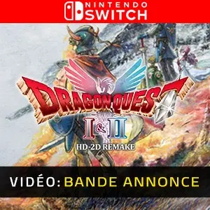 Dragon Quest I & II HD-2D Remake Nintendo Switch - Bande-annonce