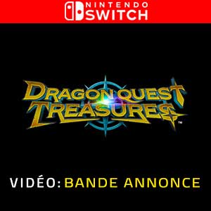 Dragon Quest Treasures - Remorque