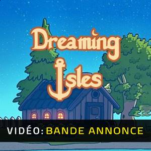 Dreaming Isles - Bande-annonce Vidéo