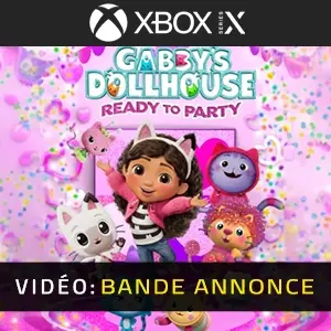 DreamWorks Gabby’s Dollhouse: Ready to Party Xbox Series - Bande-annonce