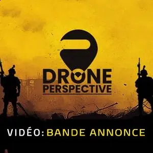 DRONE PERSPECTIVE - Bande-annonce