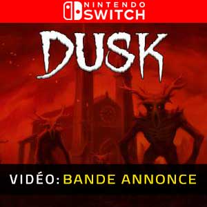 DUSK Nintendo Switch Bande-annonce Vidéo