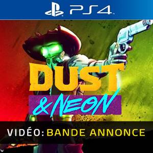 Dust & Neon PS4 - Bande-annonce