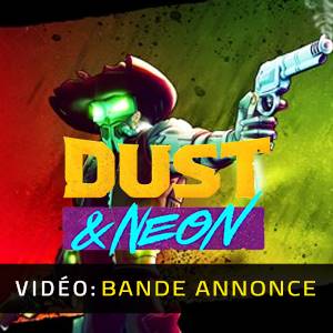 Dust & Neon - Bande-annonce