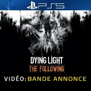 Dying Light The Following PS5 - Bande-annonce