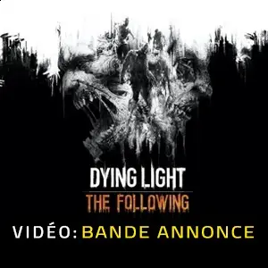 Dying Light The Following - Bande-annonce