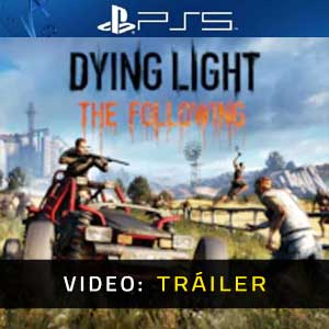 Dying Light The Following PS5 Bande-annonce Vidéo
