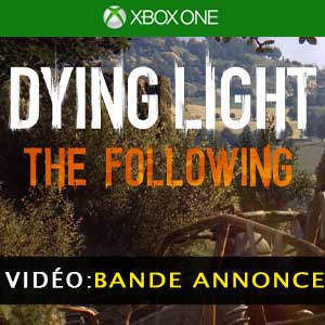 Dying Light The Following Xbox One Bande-annonce Vidéo