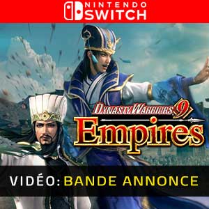 Dynasty Warriors 9 Empires Nintendo Switch Bande-annonce Vidéo