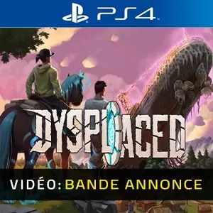 DYSPLACED PS4 - Bande-annonce