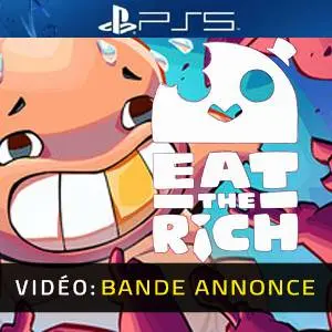 Eat the Rich PS5 - Bande-annonce Vidéo