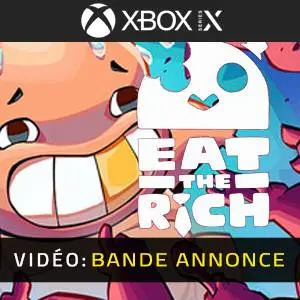 Eat the Rich Xbox Series - Bande-annonce Vidéo