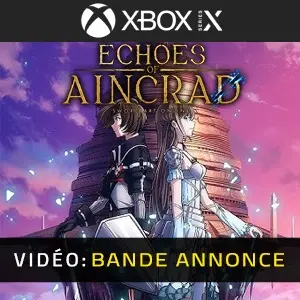 Echoes of Aincrad Xbox Series - Bande-annonce