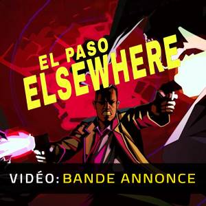 El Paso Elsewhere Bande-annonce vidéo