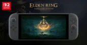 Elden Ring Tarnished Edition débarque officiellement sur Nintendo Switch 2 en août