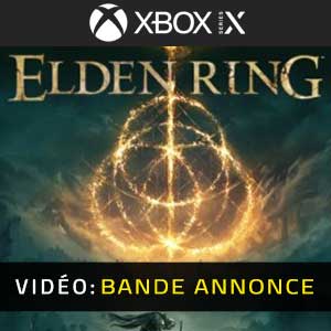 Elden Ring Xbox Series X Bande-annonce Vidéo