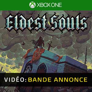 Eldest Souls Xbox One Bande-annonce Vidéo