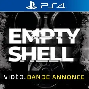 EMPTY SHELL PS4 - Bande-annonce