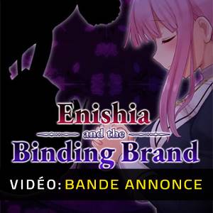 Enishia and the Binding Brand - Bande-annonce