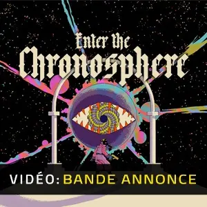Enter the Chronosphere - Bande-annonce