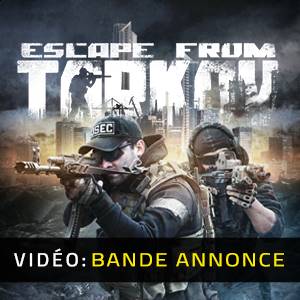 Acheter Escape from Tarkov Clé Cd Comparateur Prix