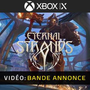 Eternal Strands Xbox Series - Bande-annonce
