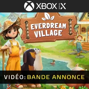 Everdream Village Xbox Series - Bande-annonce