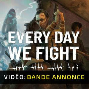 Every Day We Fight Pc