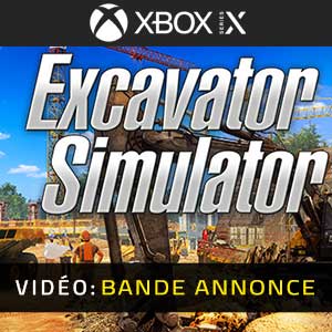 Excavator Simulator Xbox Series- Bande-annonce Vidéo