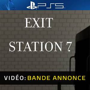 Exit Station 7 PS5 - Bande-annonce Vidéo