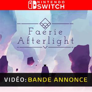 Faerie Afterlight Nintendo Switch - Bande-annonce