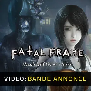 FATAL FRAME: Maiden of Black Water - Bande-annonce vidéo