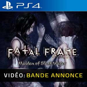 FATAL FRAME Maiden of Black Water PS4 Bande-annonce Vidéo