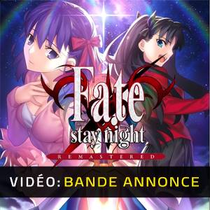 Fate/stay night REMASTERED - Bande-annonce Vidéo