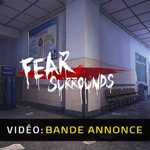 Fear-Surrounds Bande-annonce Vidéo