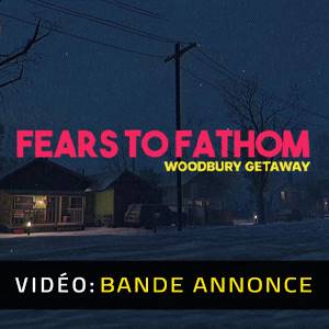 Fears to Fathom Woodbury Getaway Bande-annonce