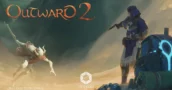 Outward 2 : la fenêtre de sortie dévoilée, que faut-il attendre à l’été 2026 ?
