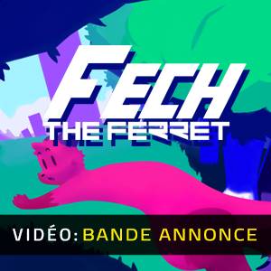 Fech The Ferret - Bande-annonce vidéo