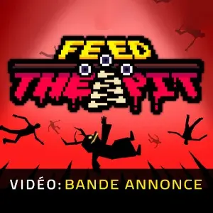 Feed The Pit - Bande-annonce