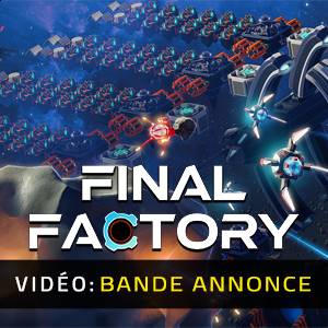 Final Factory - Bande-annonce