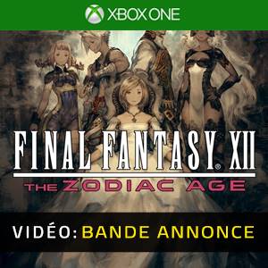 FINAL FANTASY 12 THE ZODIAC AGE Bande-annonce Vidéo