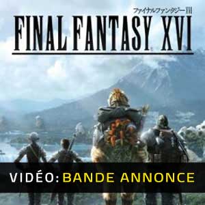 Final Fantasy 16 - Bande-annonce vidéo